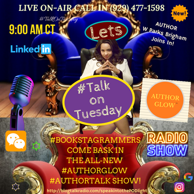 Copy of Lets Talk On Tuesday S5 Ep 103 #BOOKSTAGRAMMERS COME BASK IN THE ALL-NEW #AUTHORGLOW #AUTHORTALK SHOW! with Tracey Bond at SpeakintothePODlight on BlogTalkRadio